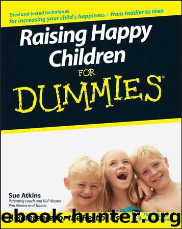 Raising Happy Children For Dummies by Sue Atkins