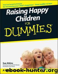 Raising Happy Children for Dummies by Sue Atkins