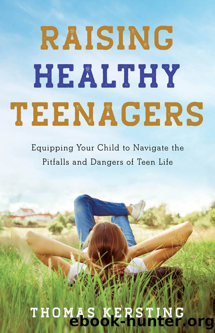 Raising Healthy Teenagers by Thomas Kersting