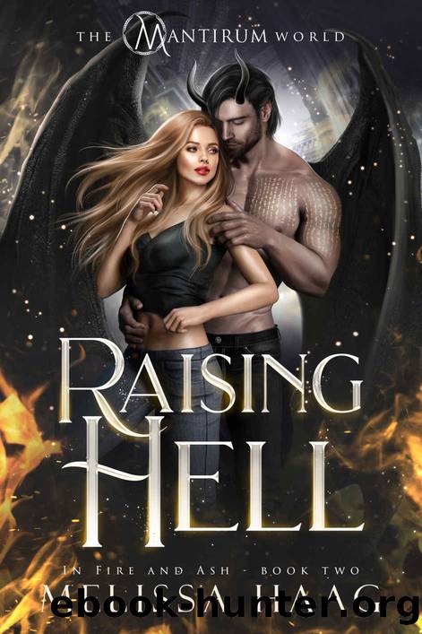 Raising Hell (In Fire and Ash Book 2) by Melissa Haag