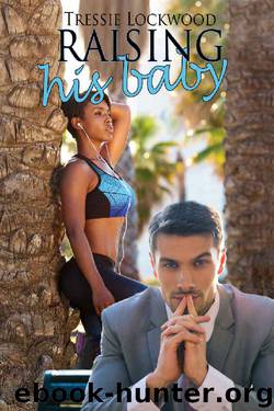 Raising His Baby (The Sartoris Book 2) by Lockwood Tressie