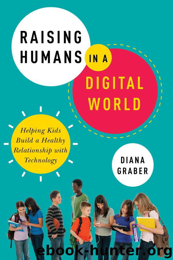 Raising Humans in a Digital World by Diana Graber
