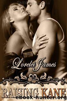 Raising Kane by Lorelei James