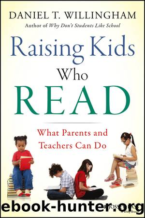 Raising Kids Who Read by Daniel T. Willingham