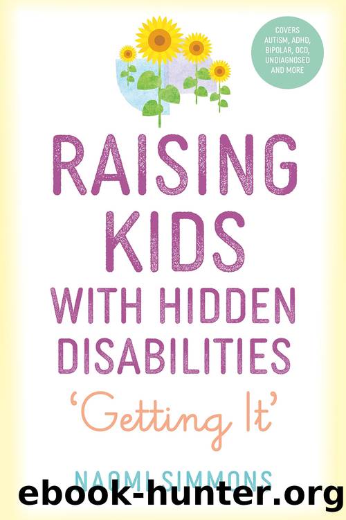 Raising Kids with Hidden Disabilities by Naomi Simmons