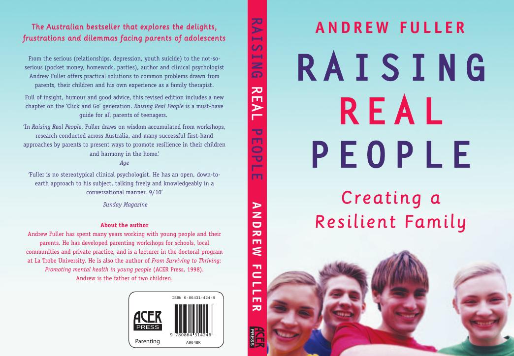 Raising Real People: Creating a Resilient Family by Andrew Fuller