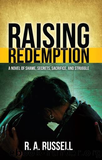 Raising Redemption by R. A. Russell