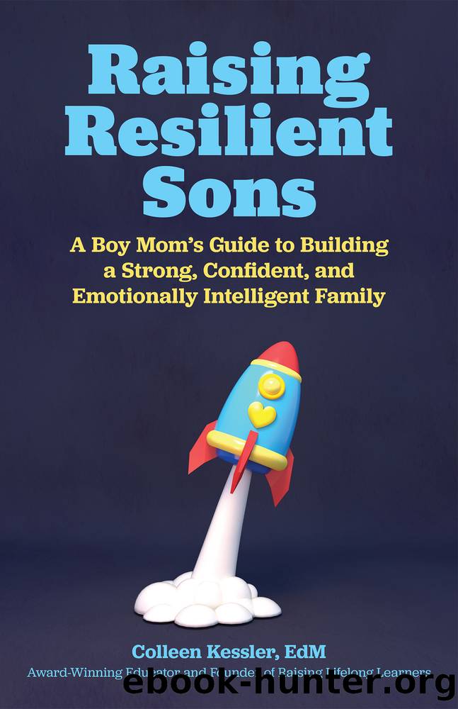 Raising Resilient Sons by Colleen Kessler
