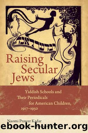Raising Secular Jews by Naomi Prawer Kadar