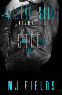 Raising Steel (Men of Steel Book 9) by Fields MJ
