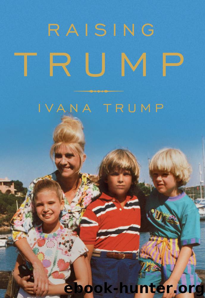 Raising Trump by Ivana Trump