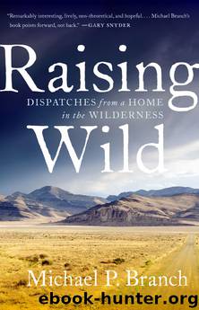 Raising Wild by Michael P. Branch