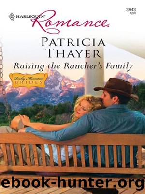 Raising the Rancher's Family by Patricia Thayer