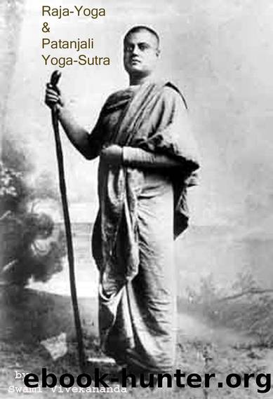 Raja-Yoga & Patanjali Yoga-Sutra by Swami Vivekananda by Swami Vivekananda
