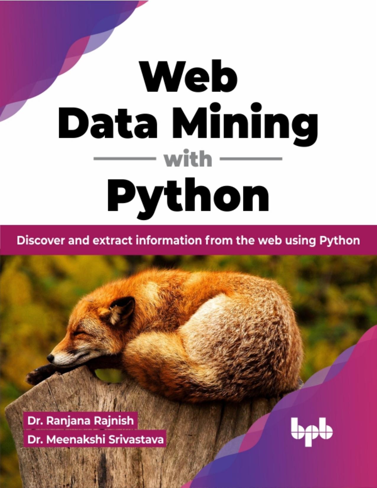 Rajnish R. Web Data Mining with Python. Discover and extract information...2023 by Zamzar