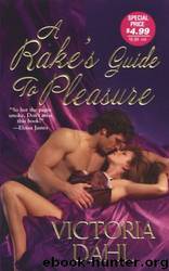 Rake's Guide to Pleasure. by Victoria Dahl