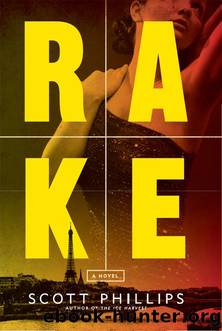 Rake: A Novel by Scott Phillips