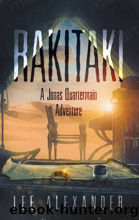 Rakitaki: A Jonas Quartermain Adventure by Lee Alexander