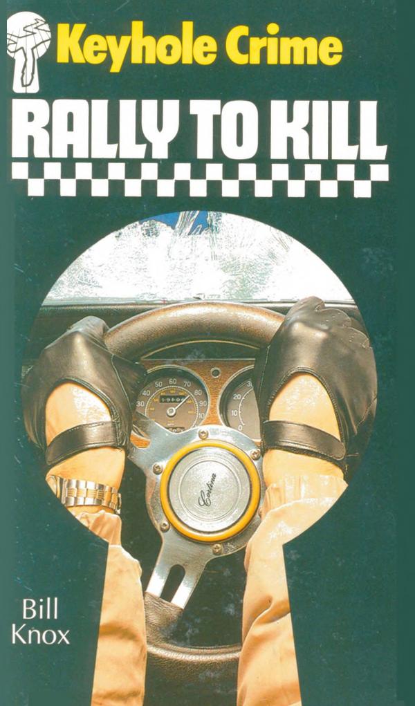 Rally to Kill (1982) by Bill Knox