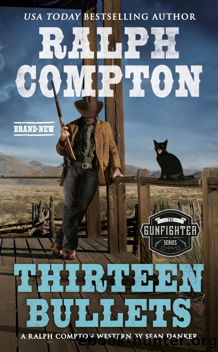 Ralph Compton Thirteen Bullets by Sean Danker & Ralph Compton