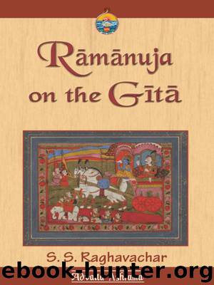 Ramanuja on The Gita by S.S. Raghavachar