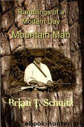 Ramblings of a Modern Day Mountain Man by Brian Schultz & Gladys Woodcock & David Woodcock