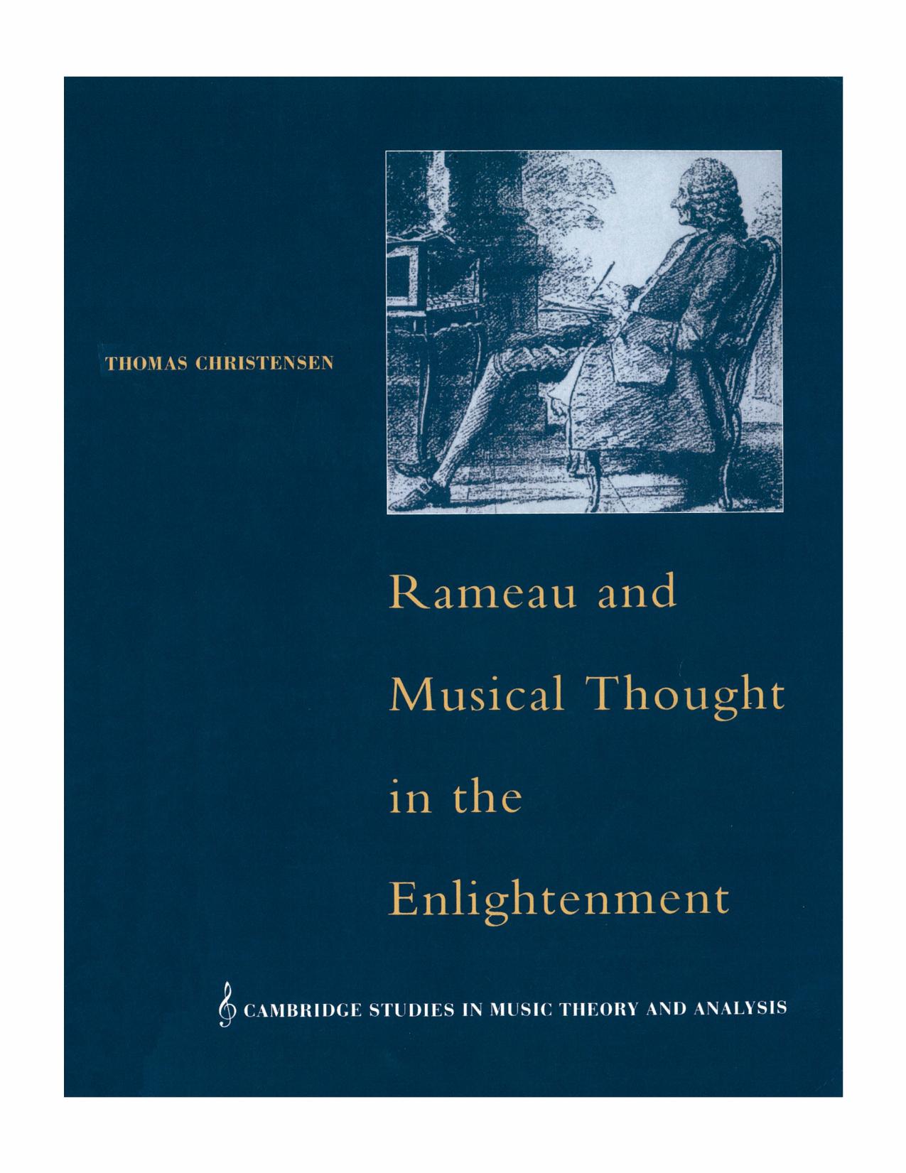 Rameau and Musical Thought in the Enlightenment by Thomas Christensen