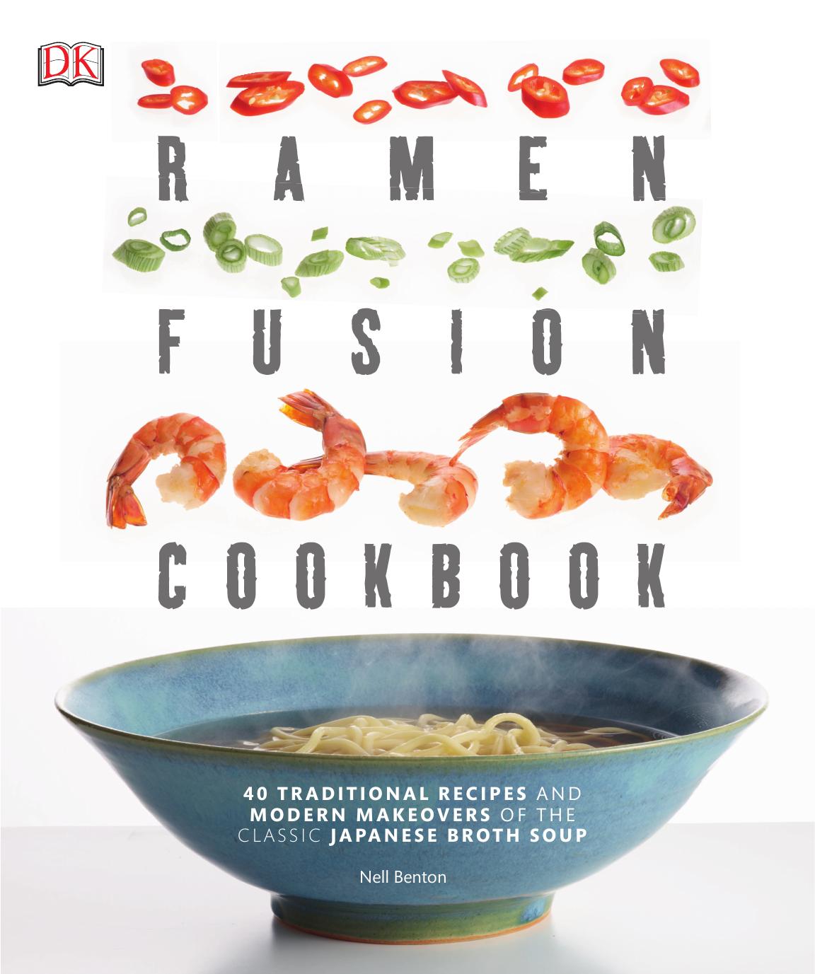 Ramen Fusion Cookbook by Nell Benton