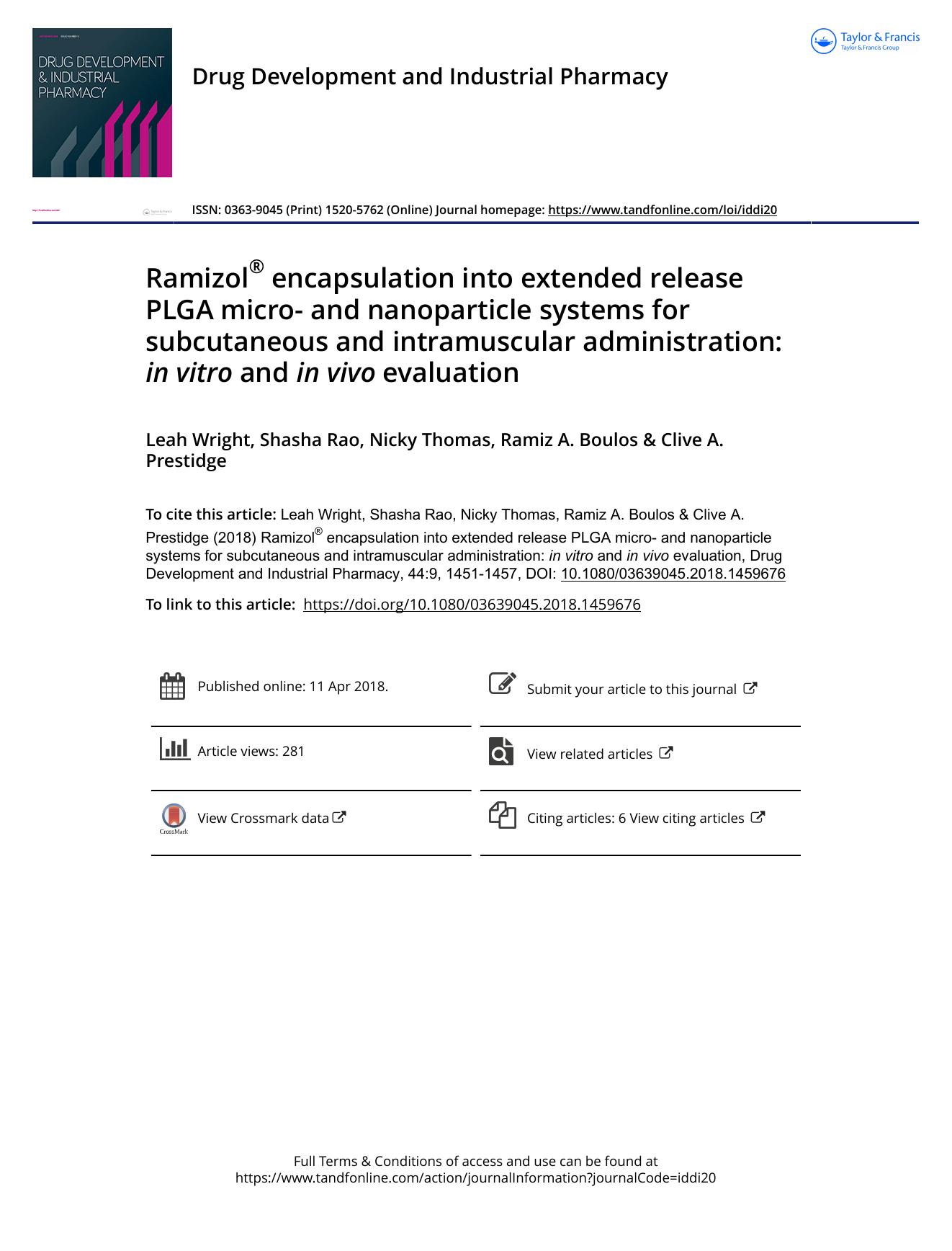 RamizolÂ® encapsulation into extended release PLGA micro- and nanoparticle systems for subcutaneous and intramuscular administration: in vitro and in vivo evaluation by Wright Leah & Rao Shasha & Thomas Nicky & Boulos Ramiz A. & Prestidge Clive A