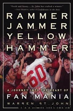 Rammer Jammer Yellow Hammer: A Journey Into the Heart of Fan Mania by Warren St. John