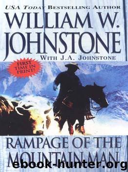 Rampage Of The Mountain Man (The Last Mountain Man) by J.A. Johnstone & William W. Johnstone