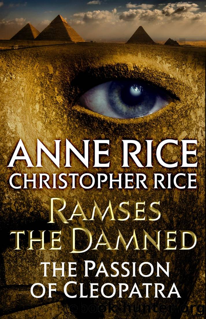 Ramses the Damned (2): The Passion of Cleopatra by Anne Rice & Christopher Rice