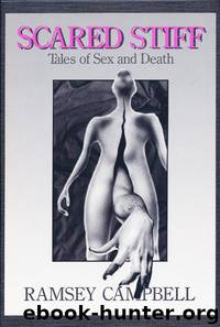 Ramsey Campbell by Scared Stiff-Tales of Sex & Death