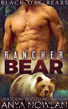 Rancher Bear (Black Oak Bears Book 2) by Anya Nowlan