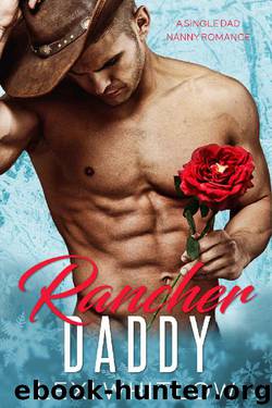 Rancher Daddy: A Single Dad & Nanny Romance by Lexi Whitlow