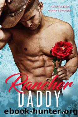 Rancher Daddy_A Single Dad & Nanny Romance by Lexi Whitlow