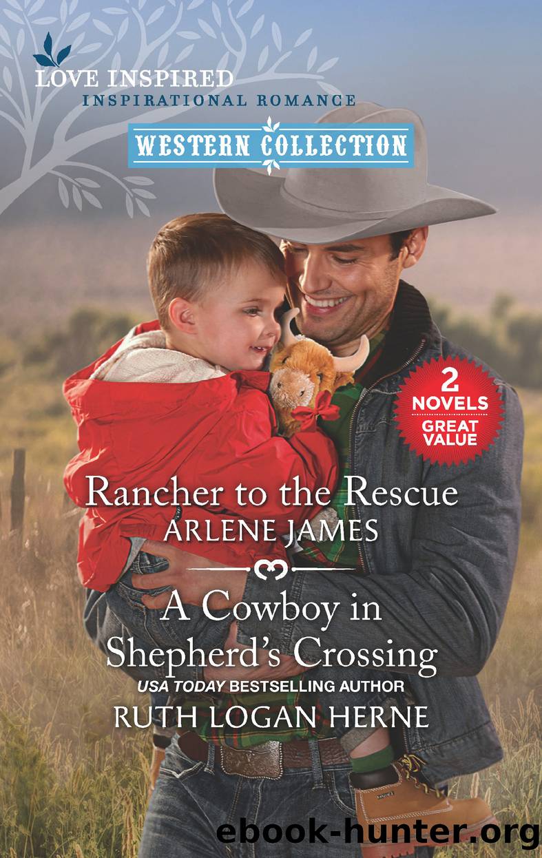 Rancher to the Rescue and a Cowboy in Shepherd's Crossing by Arlene James