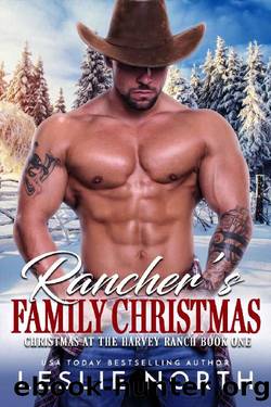 Rancher's Family Christmas (Christmas at the Harvey Ranch Book 1) by Leslie North