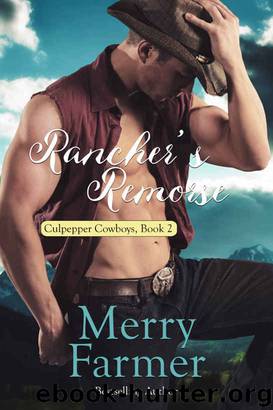 Rancher's Remorse (Culpepper Cowboys Book 2) by Merry Farmer & Culpepper Cowboys