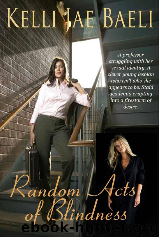 Random Acts of Blindness (An Erotic Romance): A Novella by Baeli Kelli Jae