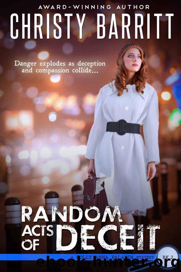 Random Acts of Deceit (Holly Anna Paladin Mysteries Book 2) by Christy Barritt