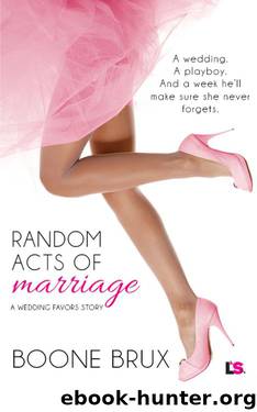 Random Acts of Marriage (Wedding Favors) by Boone Brux