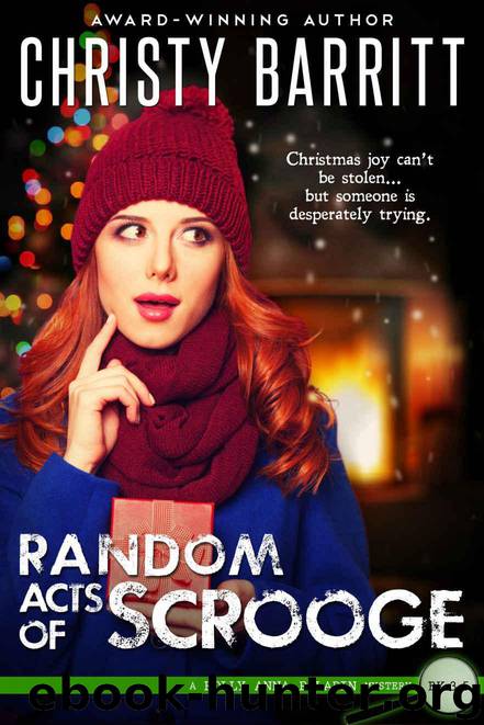Random Acts of Scrooge: a Christmas novella (Holly Anna Paladin Book 4) by Christy Barritt