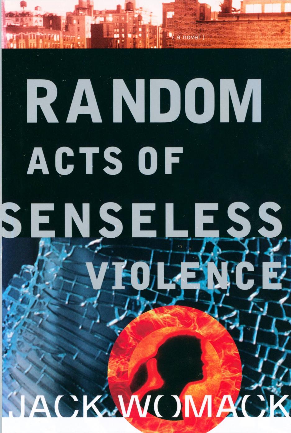 Random Acts of Senseless Violence (1993) by Jack Womack