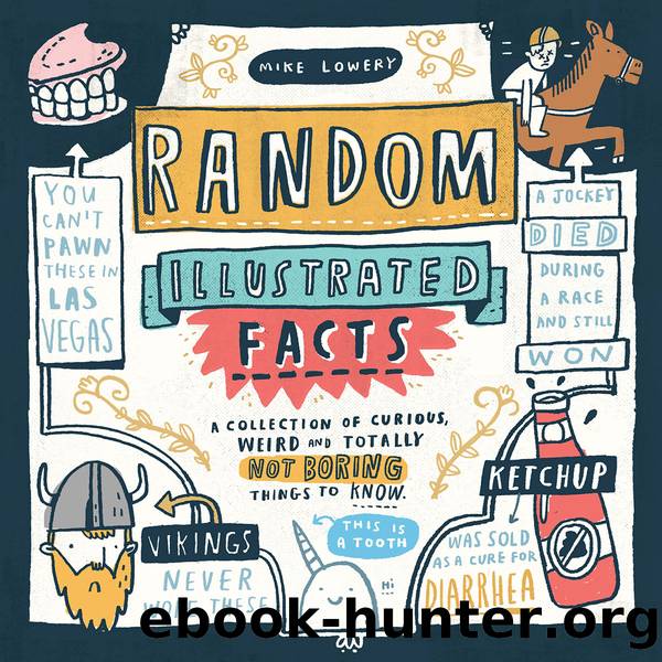 Random Illustrated Facts by Mike Lowery
