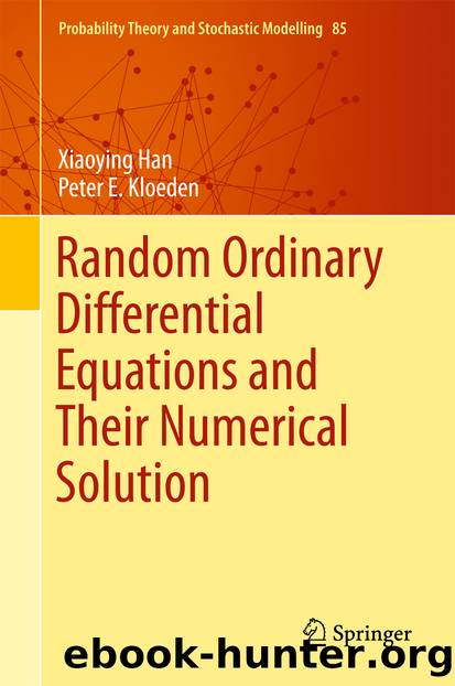 Random Ordinary Differential Equations and Their Numerical Solution by Xiaoying Han & Peter E. Kloeden
