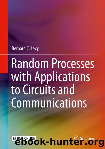 Random Processes with Applications to Circuits and Communications by Bernard C. Levy