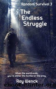 Random Survival | Book 3 | The Endless Struggle by Wenck Ray