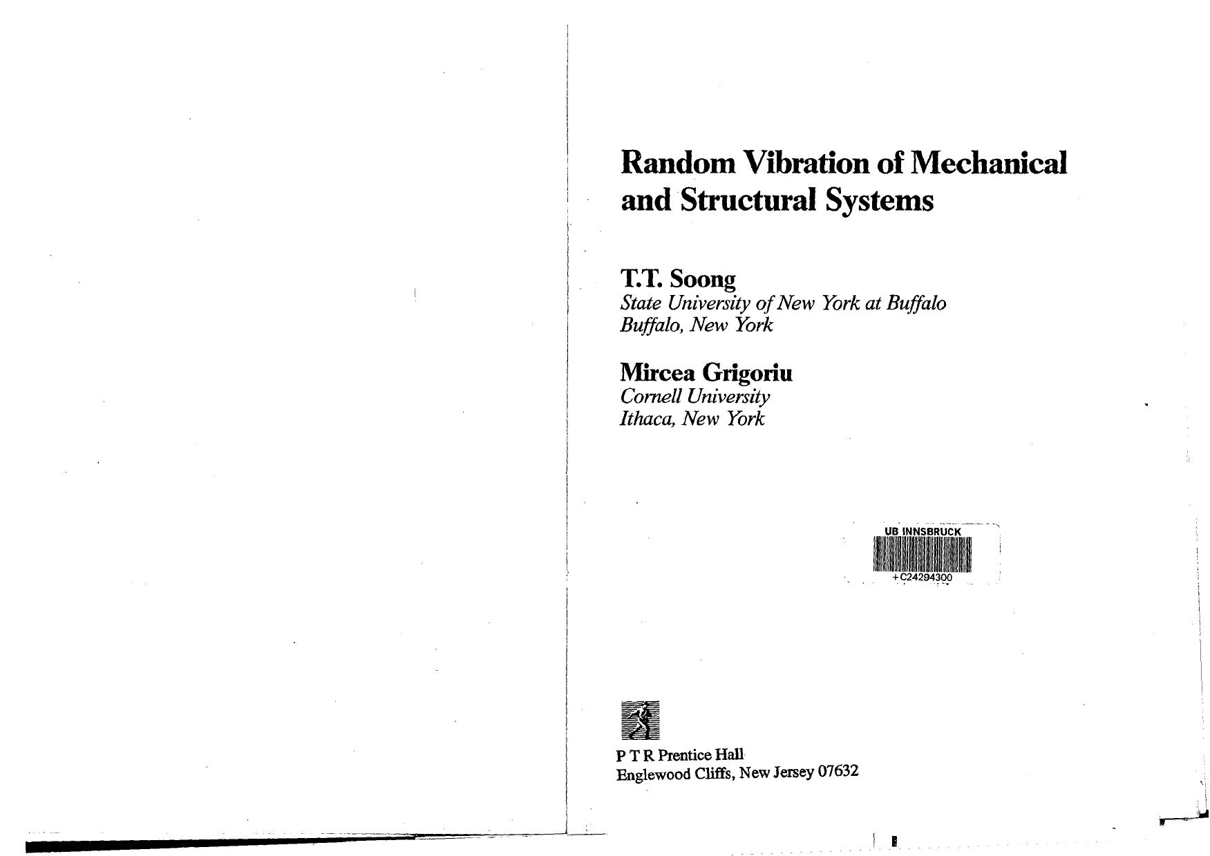 Random Vibration of Mechanical and Structural Systems by T. T. Soong Mircea Grigoriu