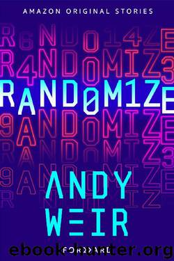 Randomize (Forward collection) by Andy Weir